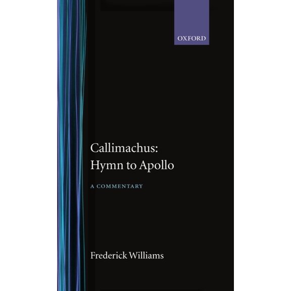 Callimachus' Hymn to Apollo: A Commentary, (Hardcover)