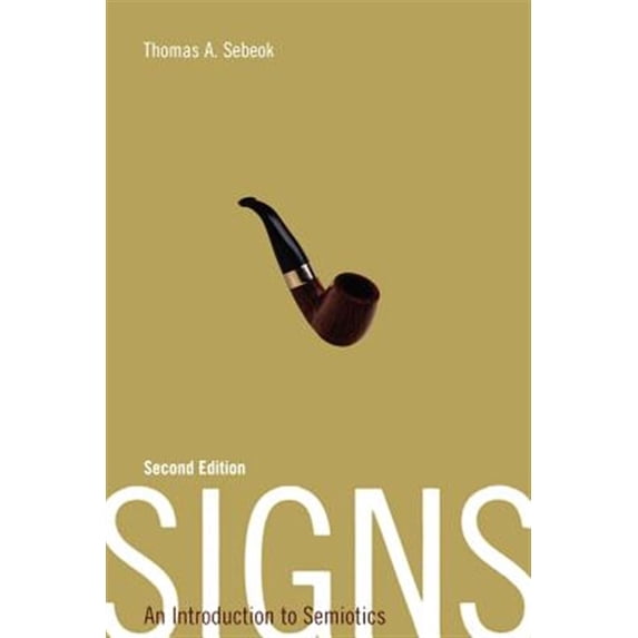 Pre-Owned Signs: An Introduction to Semiotics (Toronto Studies in Semiotics and Communication) Paperback