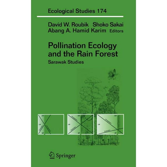 Ecological Studies Pollination Ecology and the Rain Forest: Sarawak Studies, Book 174, (Hardcover)