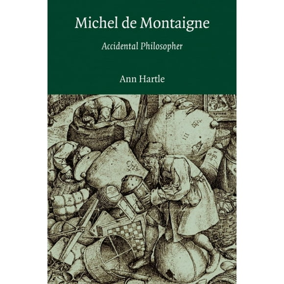 Michel de Montaigne, Philosophe Accidentel