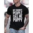 thumbnail image 1 of Men's Fashion Casual T-Shirt, "My Favorite People Call Me Poppy" Print, Regular Fit, Round Neck, Summer Top, Adult Sizes, 1 of 5