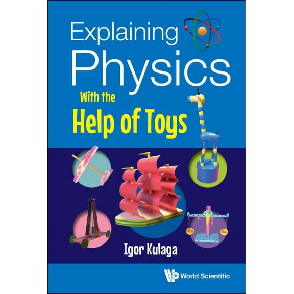Explaining Physics with the Help of Toys, (Hardcover)