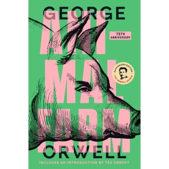 Animal Farm: 75th Anniversary Edition