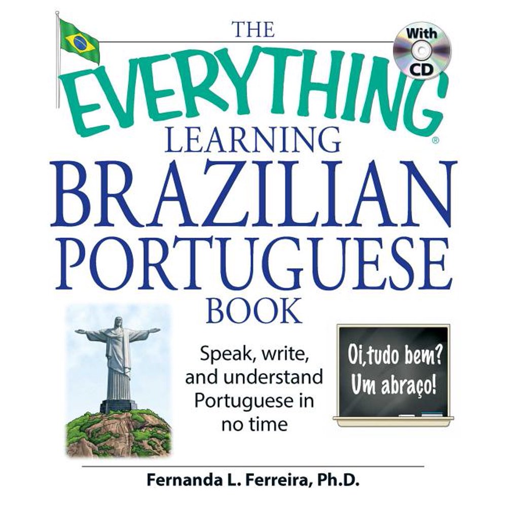 Everything® The Everything Learning Brazilian Portuguese Book Speak, Write, and Understand