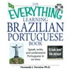 Everything® Series: The Everything Learning Brazilian Portuguese Book : Speak, Write, and Understand Basic Portuguese in No Time (Paperback)