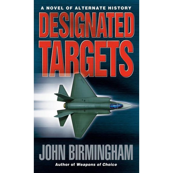 Pre-Owned Designated Targets (Paperback) by John Birmingham
