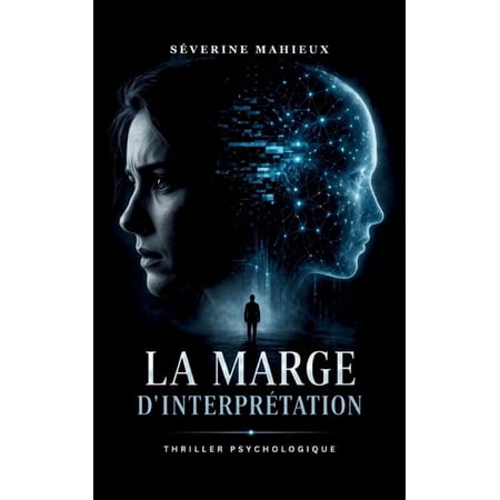 La marge d interpr&Atilde;&copy;tation: Quand l algorithme d&Atilde;&copy;cide &Atilde; votre place (Paperback)