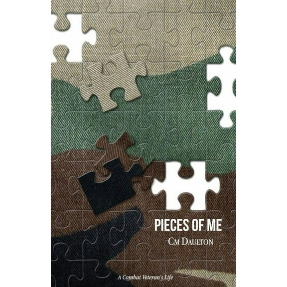 Pieces of Me: A Combat Veteran's Life, (Paperback)