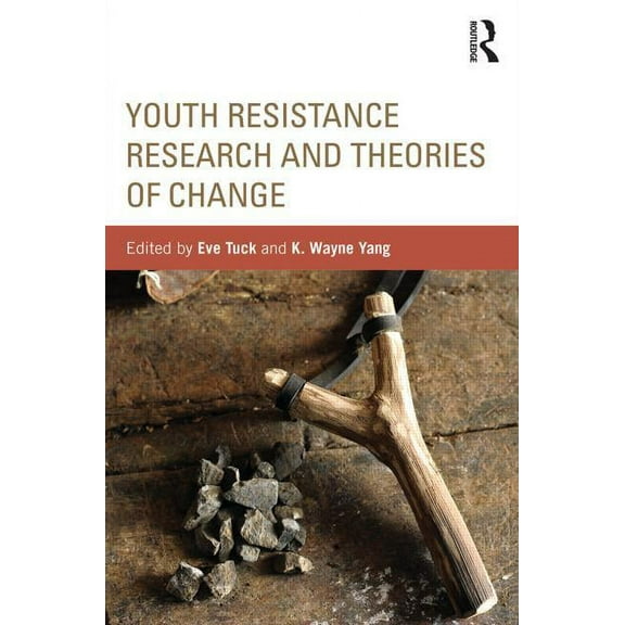 Critical Youth Studies Youth Resistance Research and Theories of Change, (Paperback)