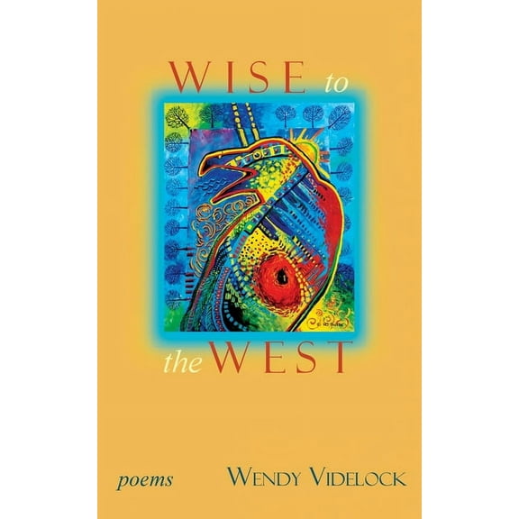 Wise to the West: Poems (Paperback)