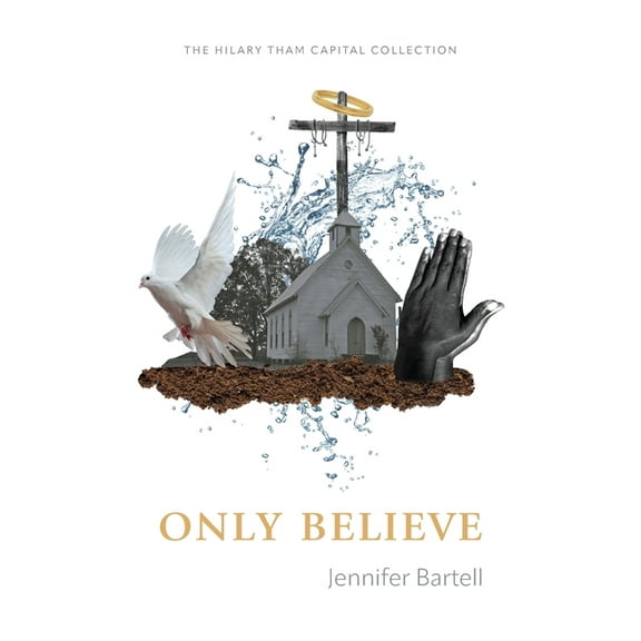Only Believe, (Paperback)
