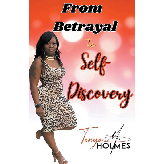 From Betrayal To Self- Discovery, (Paperback)