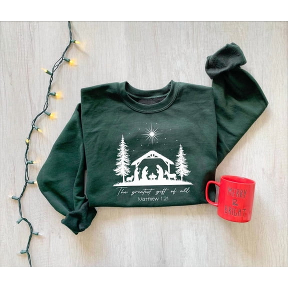 Christian Sweatshirt: The Greatest of All Jesus Nativity Scene, Religious Tshirt All Size S-5XL