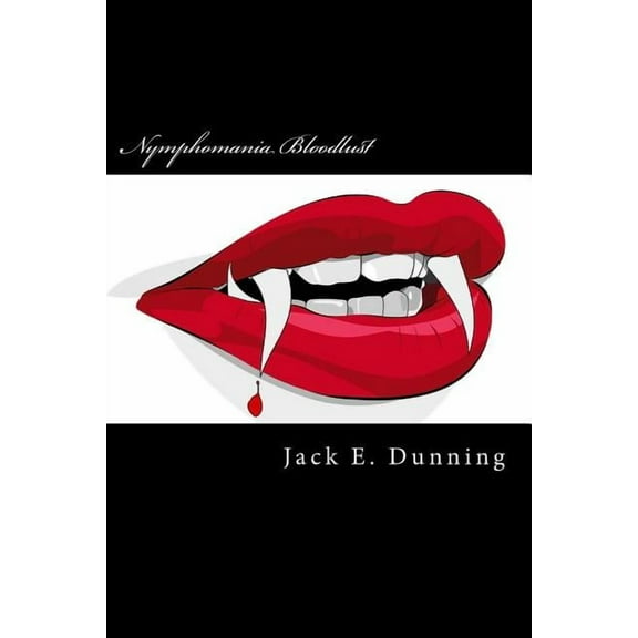Nymphomania Bloodlust (Paperback)
