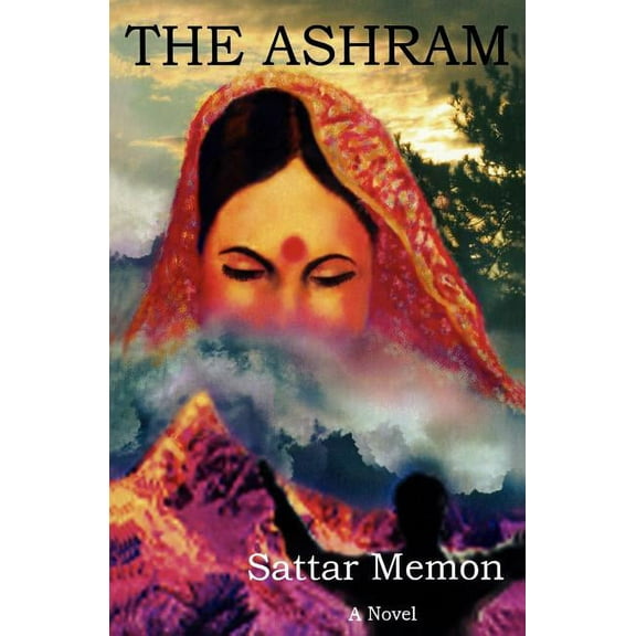 The Ashram (Paperback) by Sattar Memon