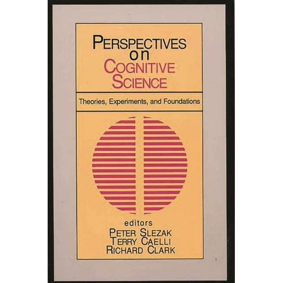 Perspectives on Cognitive Science Perspectives on Cognitive Science, Volume 1, (Paperback)