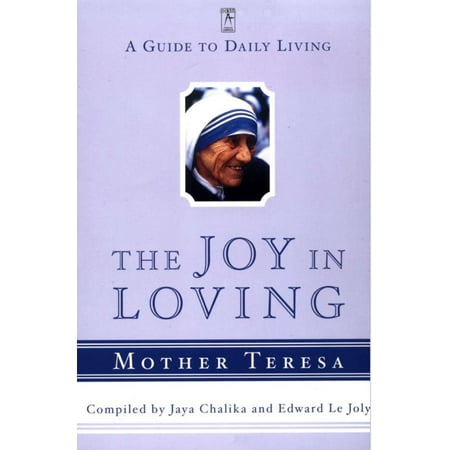 The Joy in Loving : A Guide to Daily Living