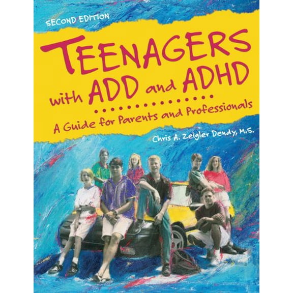 Pre-Owned Teenagers with ADD and ADHD: A Guide for Parents and Professionals (Paperback) 1890627313 9781890627317