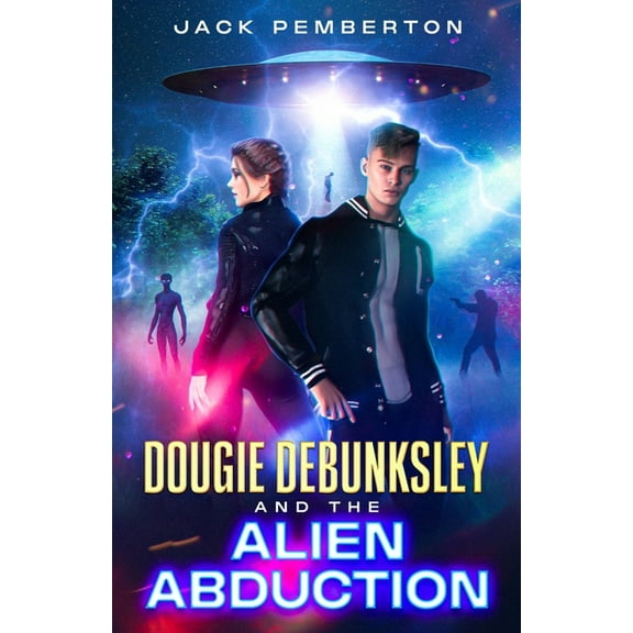 Dougie Debunksley and the Alien Abduction, (Paperback)