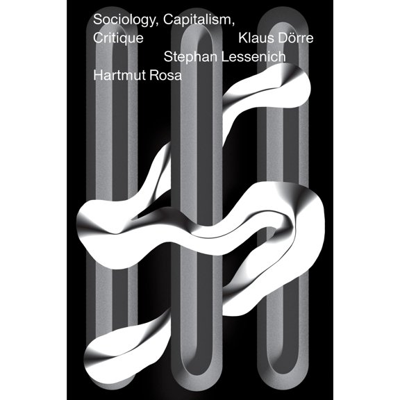 Pre-Owned Sociology, Capitalism, Critique (Hardcover)