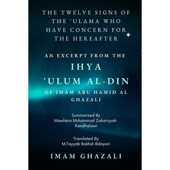 The Twelve Signs of the 'Ulama who have concern for the hereafter (Paperback)