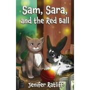 Sam, Sara, and the Red Ball (Paperback)
