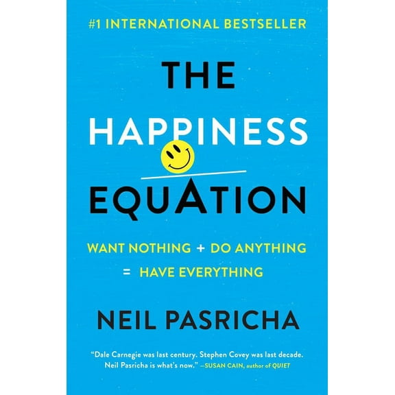 The Happiness Equation: Want Nothing   Do Anything = Have Everything, (Hardcover)