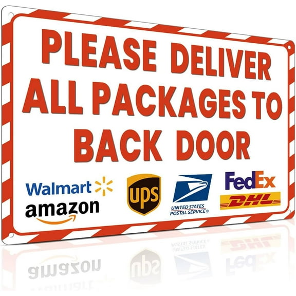 Delivery Sign for Outdoor Use 8x12 Inch Delivery Instructions for Packages - Please Deliver All Packages to Back Door