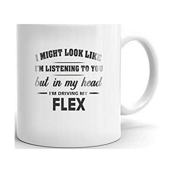 I'm Driving My FORD FLEX Coffee Tea Ceramic Mug Office Work Cup Gift 11 oz