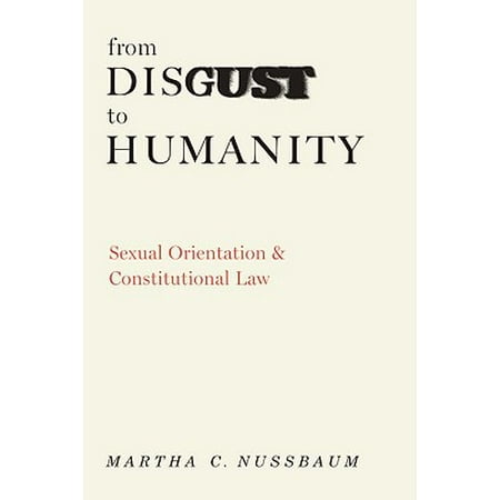 From Disgust to Humanity : Sexual Orientation and Constitutional (Best Law Schools For Constitutional Law)