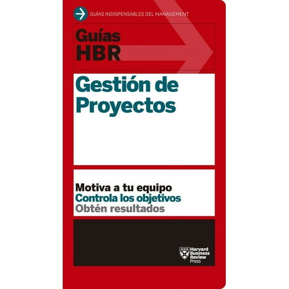 GuÃÂas HBR GuÃÂas Hbr: Gestión de Proyectos (HBR Guide to Project Management Spanish Edition), (Paperback)