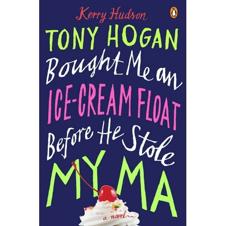 Tony Hogan Bought Me an Ice-Cream Float Before He Stole My Ma -