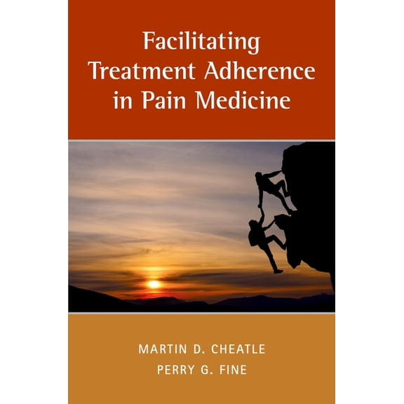 Facilitating Treatment Adherence in Pain Medicine, (Paperback)