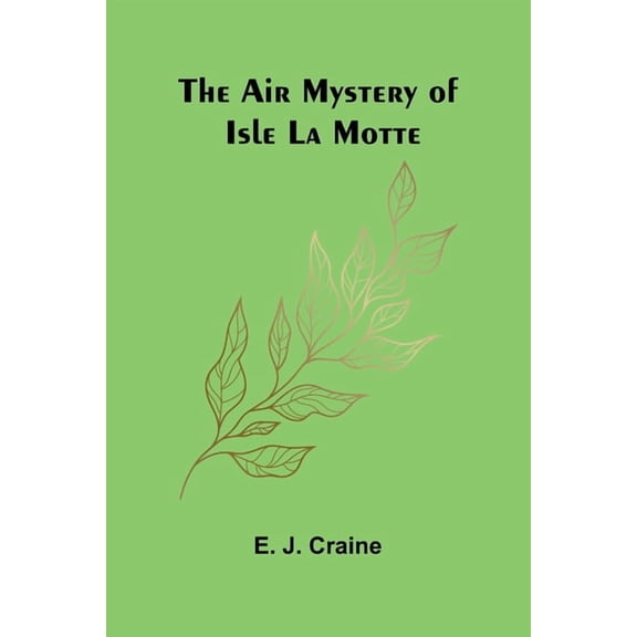 The Air Mystery of Isle La Motte, (Paperback)