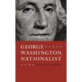 thumbnail image 2 of George Washington, Nationalist (Gay Hart Gaines Distinguished Lectures), 2 of 2