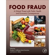 Food Fraud: A Global Threat with Public Health and Economic Consequences (Paperback)