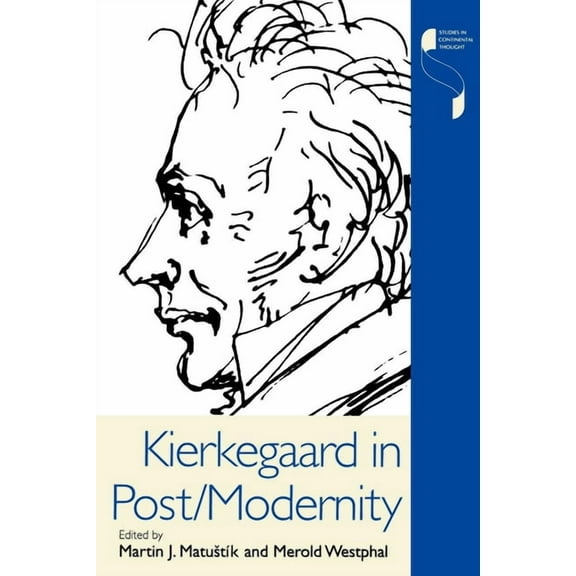 Studies in Continental Thought Kierkegaard in Post/Modernity, (Paperback)