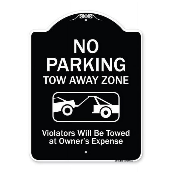 SignMission A-DES-BW-1824-9956 18 x 24 in. Designer Series Sign - No Parking Tow Away Zone Violators Will Be Towed At Vehicle Owners Expense, Black & White