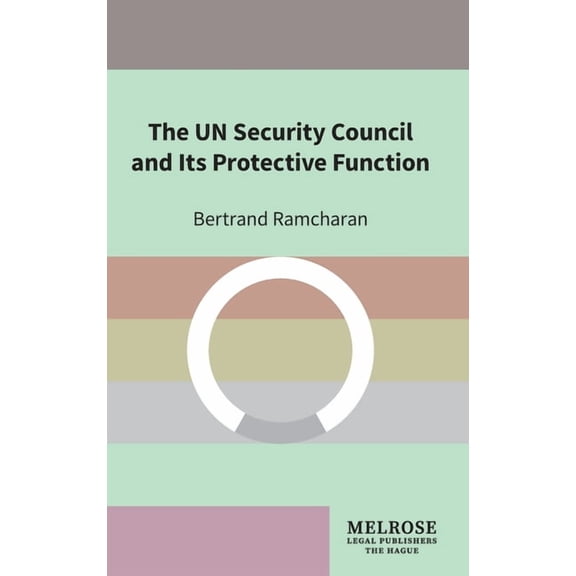 The UN Security Council and Its Protective Function, (Hardcover)