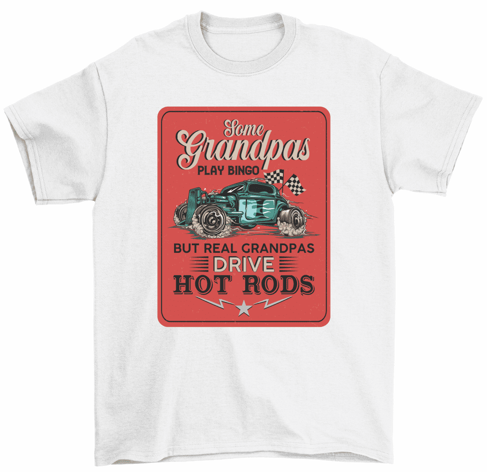 Some Play Real Grandpas Drive Hot Rods Grandfather T-Shirt - Walmart.com