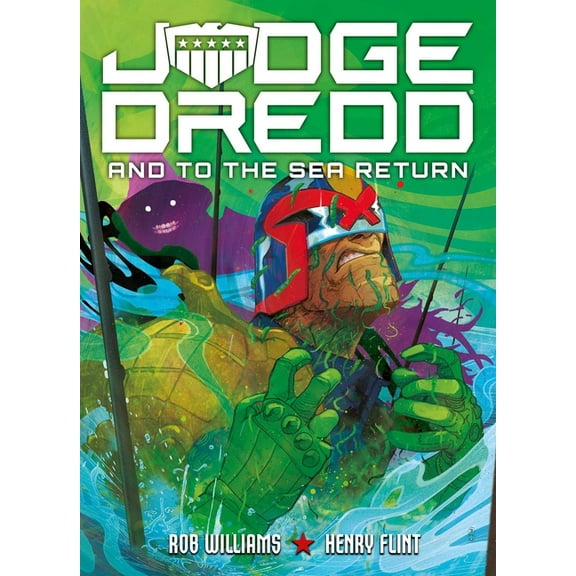 Judge Dredd Judge Dredd: And to the Sea Return, (Paperback)