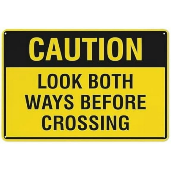Caution Look Both Ways Before Crossing 12X8 Inches Metal Aluminum Signs, Weather Resistant, Weatherproof, Indoor Or Outdoor