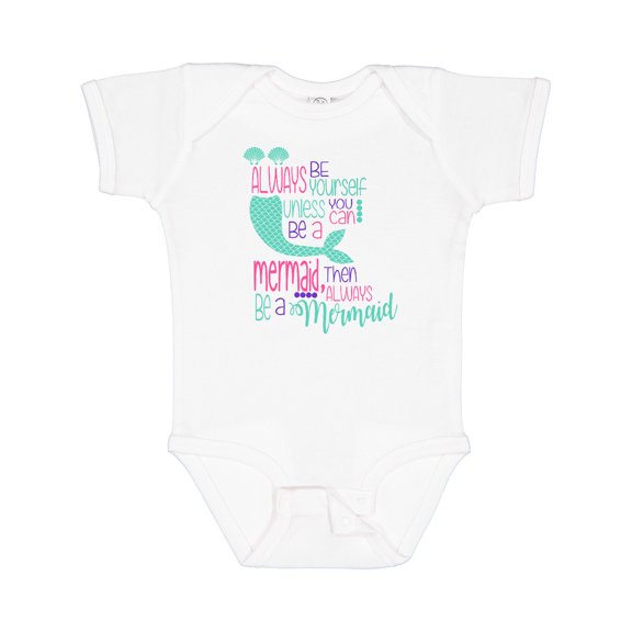 Inktastic Always Be Yourself, Unless You Can Be a Mermaid Boys or Girls Baby Bodysuit