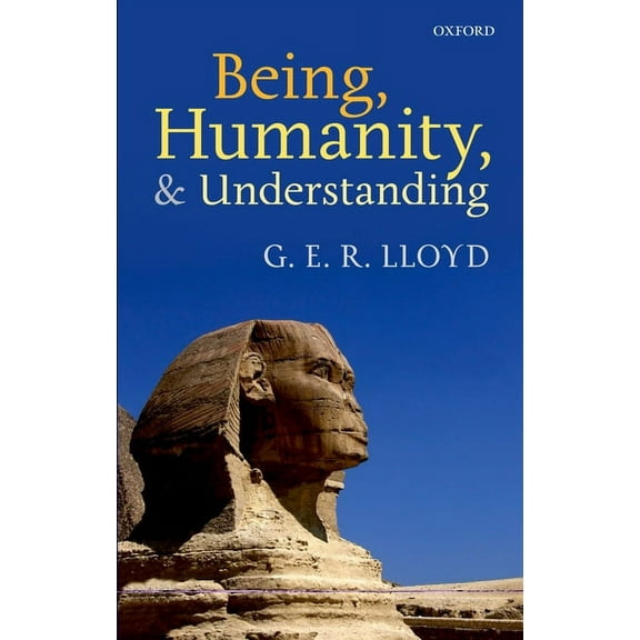 Being, Humanity, and Understanding: Studies in Ancient and Modern Societies, (Hardcover)