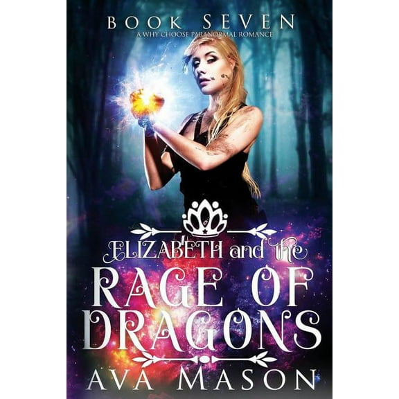 Fated Alpha: Elizabeth and the Rage of Dragons : A Why Choose Paranormal Romance (Series #7) (Paperback)