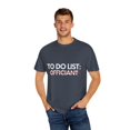 thumbnail image 4 of Funny To Do List Officiant Retired Worker Women Men Novelty School Officiant Pun Graduation Gag Unisex Garment-Dyed T-shirt, 4 of 4