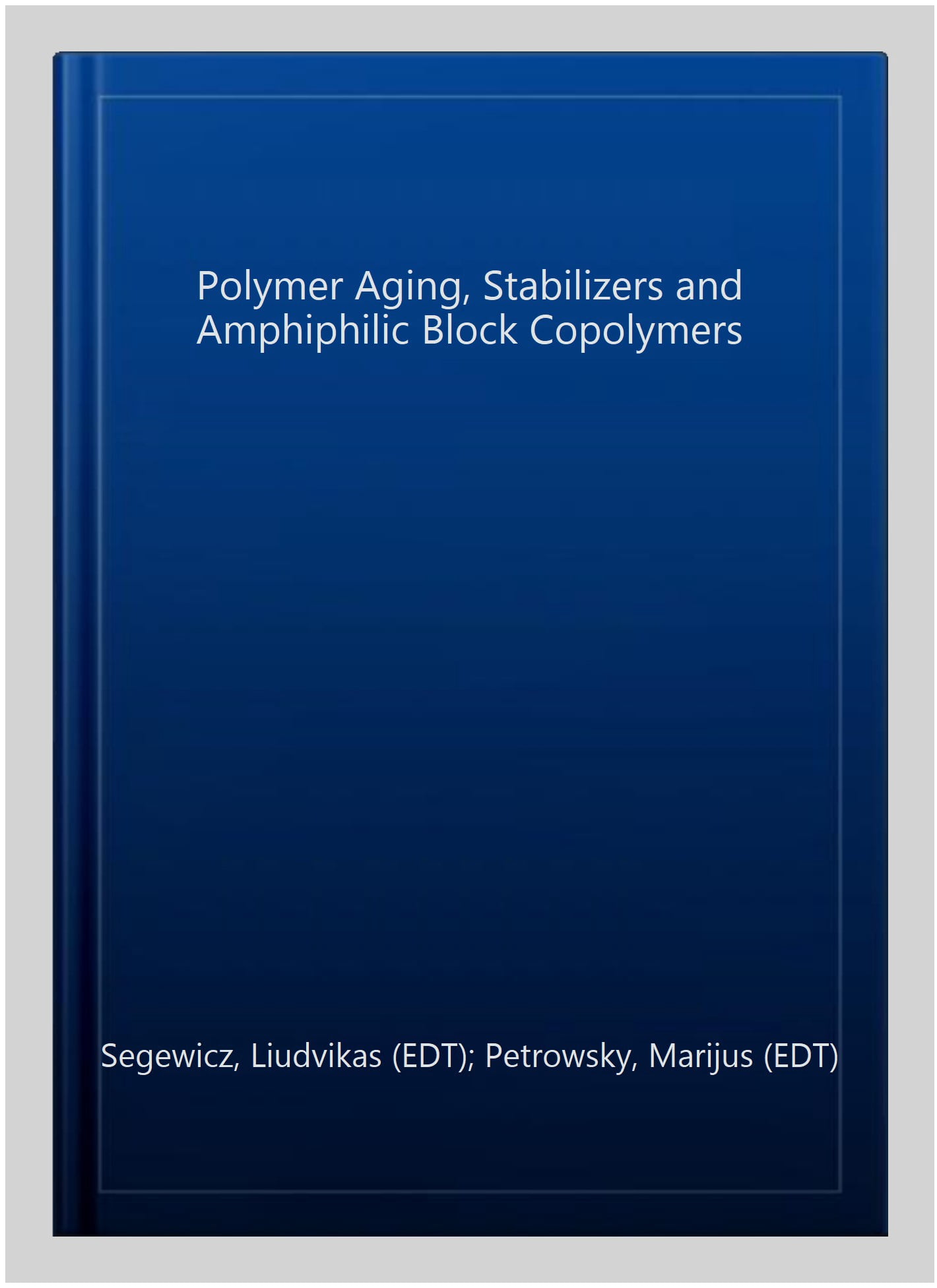 Pre-Owned Polymer Aging, Stabilizers and Amphiphilic Block Copolymers ...