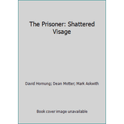 The Prisoner: Shattered Visage [Paperback - Used]