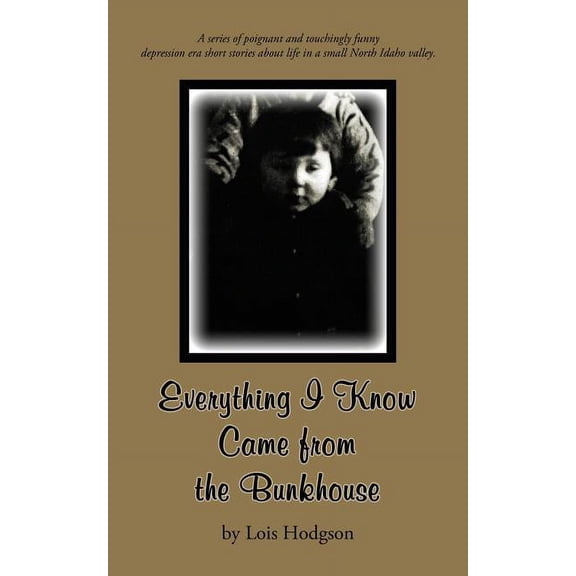 Everything I Know Came from the Bunkhouse