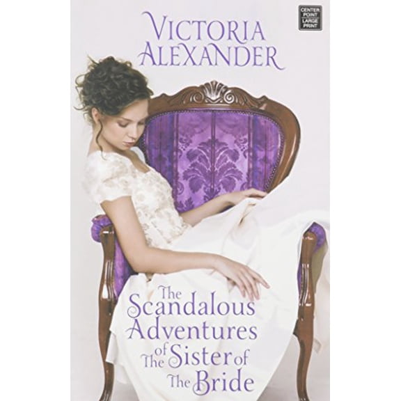 Pre-Owned The Scandalous Adventures of the Sister of the Bride Hardcover